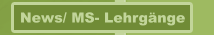 News/ MS- Lehrg&auml;nge